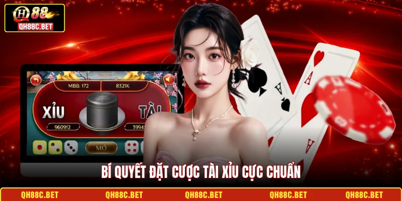 Bí quyết đặt cược Tài xỉu cực chuẩn