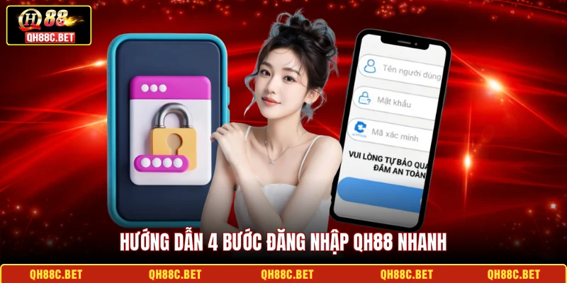 Hướng dẫn 4 bước đăng nhập QH88 nhanh