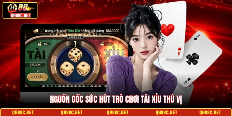 Nguồn gốc sức hút trò chơi Tài xỉu thú vị
