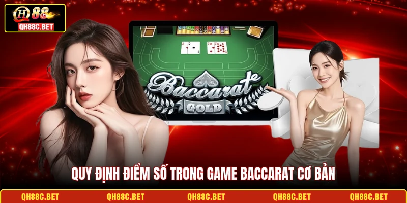 Quy định điểm số trong game Baccarat cơ bản