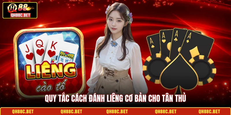 Quy tắc Cách đánh Liêng cơ bản cho tân thủ